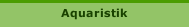 Aquaristik
